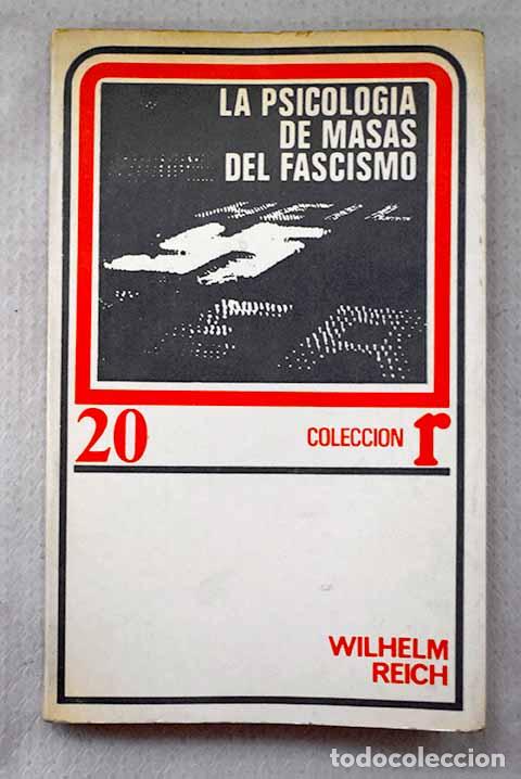Libros: La psicolog&iacute;a de masas del fascismo.- Reich, Wilhelm