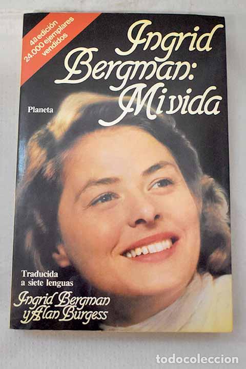Livros em segunda m&atilde;o: Ingrid Bergman: mi vida.- Bergman, Ingrid