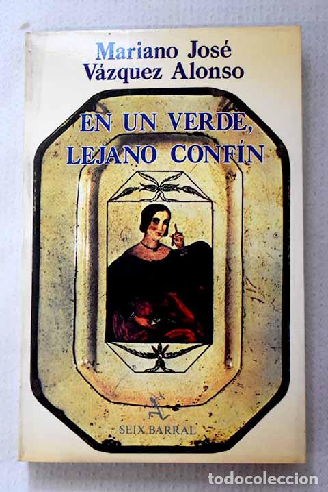 Livros em segunda m&atilde;o: En un verde, lejano conf&iacute;n.- V&aacute;zquez Alonso, Mariano Jos&eacute;