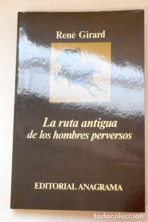 Livros em segunda m&atilde;o: La ruta antigua de los hombres perversos.- Girard, Ren&eacute;