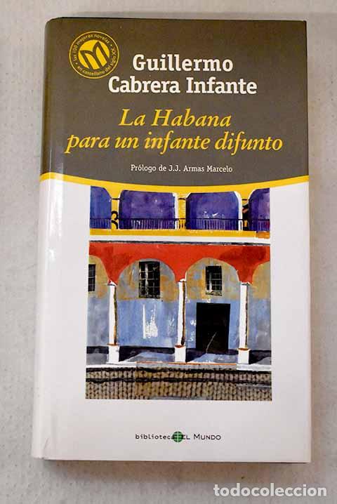 Livros em segunda m&atilde;o: La Habana para un infante difunto.- Cabrera Infante, Guillermo