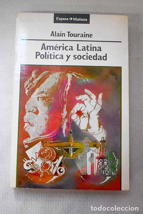 Livres: Am&eacute;rica Latina: pol&iacute;tica y sociedad.- Touraine, Alain
