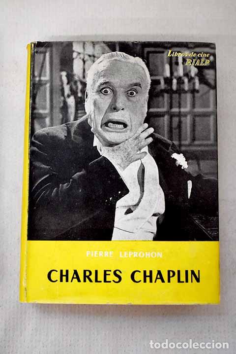 Livres: Charles Chaplin: Leprohon, Pierre.- Leprohon, Pierre