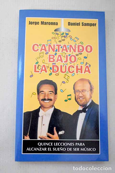 Livres: Cantando bajo la ducha.- Maronna, Jorge