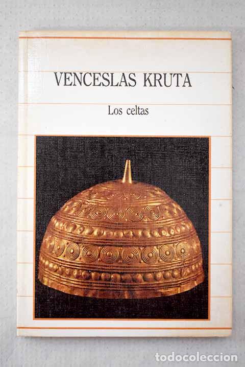 Livres: Los celtas: Kruta, Venceslas.- Kruta, Venceslas