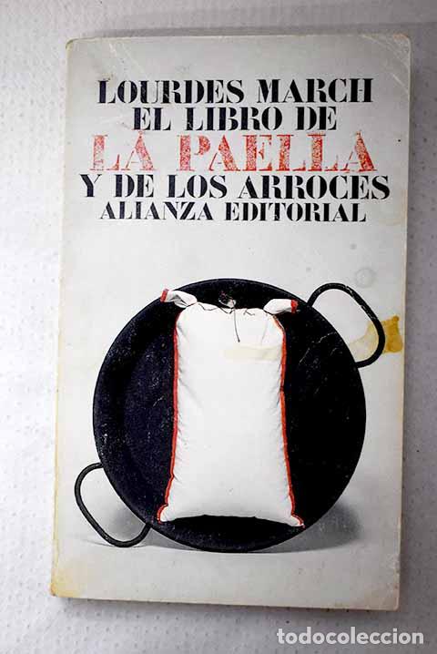 Livres: El libro de la paella y de los arroces.- March, Lourdes