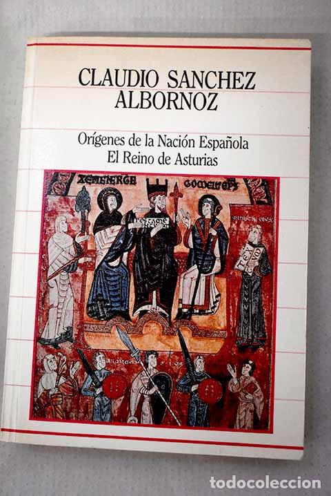 Livres: Or&iacute;genes de la naci&oacute;n espa&ntilde;ola: el Reino de Asturias .- S&aacute;nchez-Albornoz, Claudio