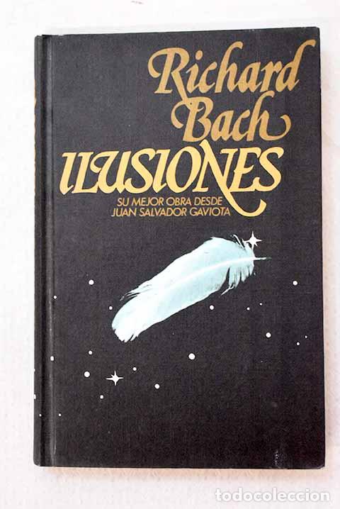 Libri di seconda mano: Ilusiones: Bach, Richard.- Bach, Richard