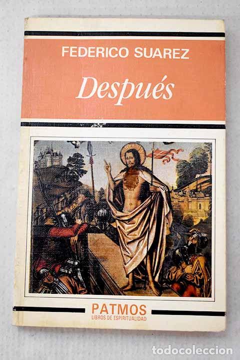 Libri di seconda mano: Despu&eacute;s de esta vida.- Su&aacute;rez, Federico
