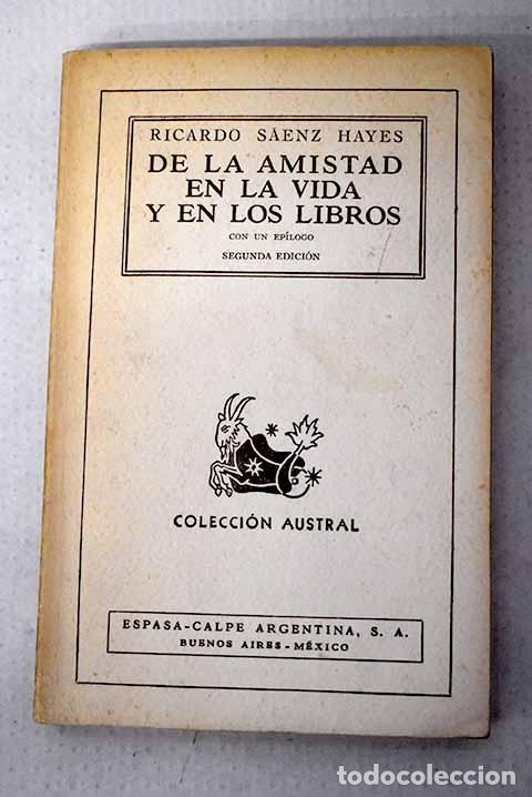 Libri di seconda mano: De la amistad en la vida y en los libros: Lysias, en el di&aacute;logo socr&aacute;tico, t&aacute;ctico y Plinio