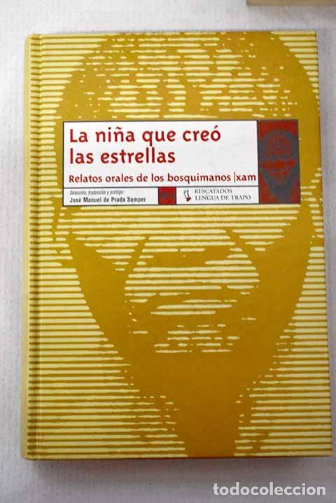 B&uuml;cher: La ni&ntilde;a que cre&oacute; las estrellas: relatos orales de los bosquimanos