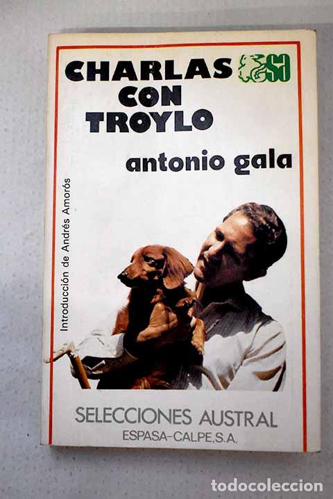 B&uuml;cher: Charlas con Troylo: Gala, Antonio.- Gala, Antonio