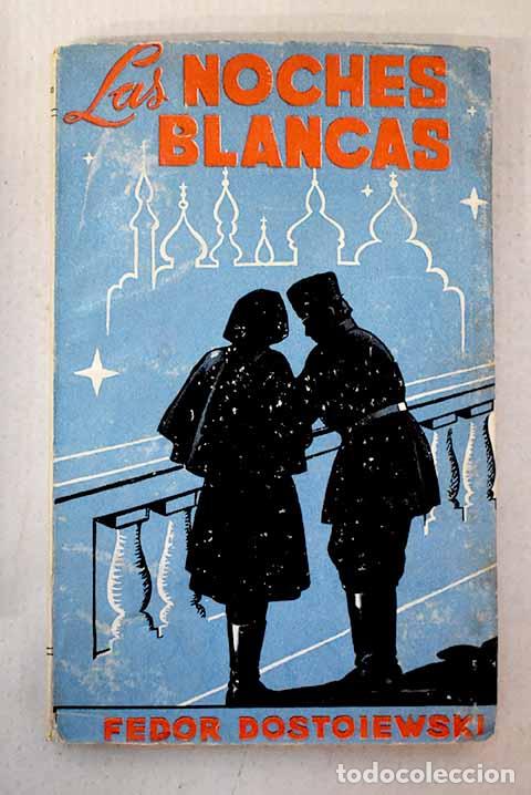B&uuml;cher: Las noches blancas: Dostoyevski, Fedor.- Dostoyevski, Fedor