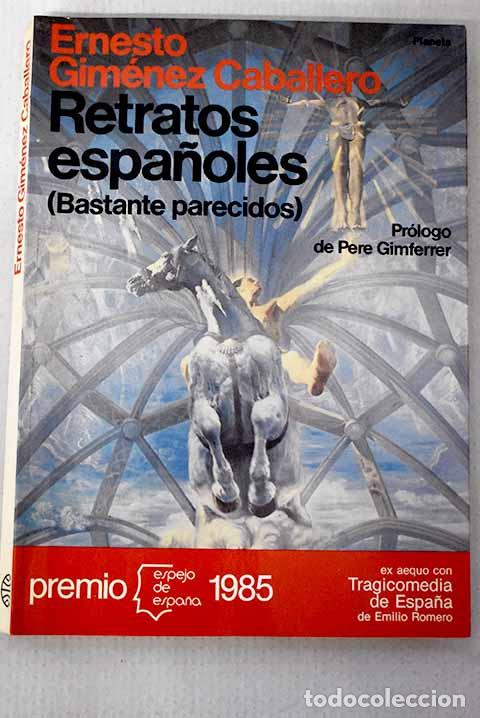 B&uuml;cher: Retratos espa&ntilde;oles: bastante parecidos.- Gim&eacute;nez Caballero, Ernesto
