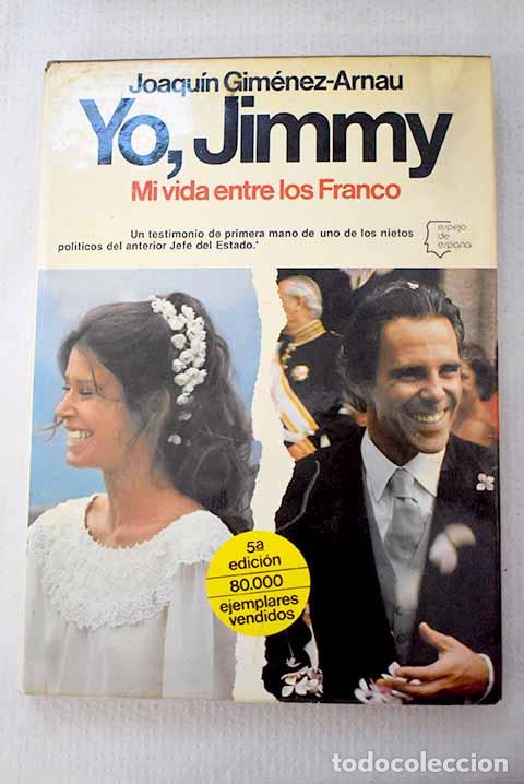 Libros: Yo, Jimmy: mi vida entre los Franco.- Gim&eacute;nez-Arnau, Joaqu&iacute;n