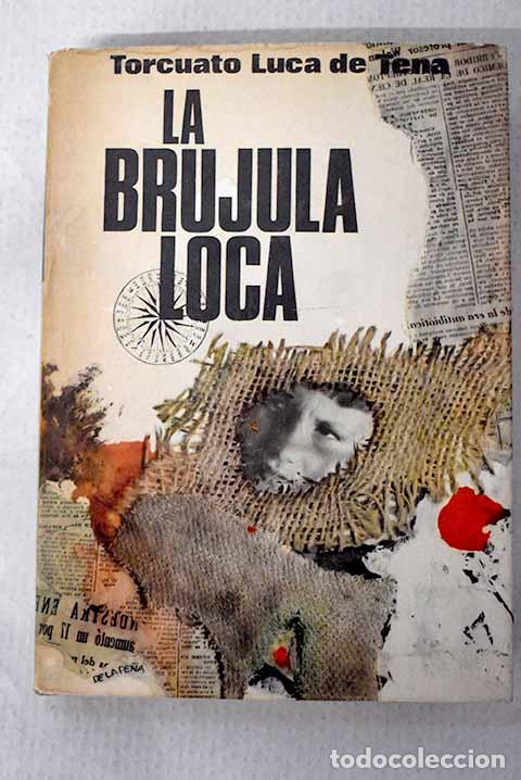 Libros: La br&uacute;jula loca: Luca de Tena, Torcuato.- Luca de Tena, Torcuato