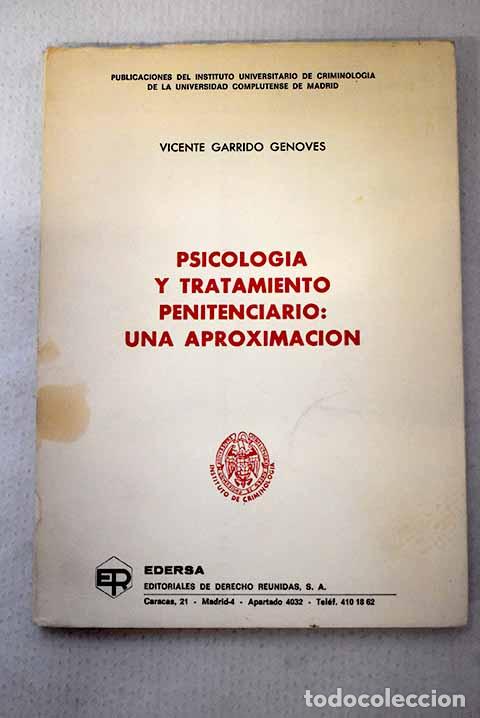 Libri di seconda mano: Psicolog&iacute;a y tratamiento penitenciario: una aproximaci&oacute;n.- Garrido Genov&eacute;s, Vicente