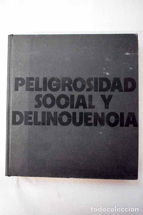 Libri di seconda mano: Peligrosidad social y delincuencia.- Sabater Tomas, Antonio