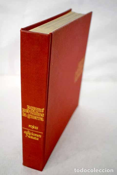 Libri di seconda mano: Porqu&eacute; perdimos la guerra.- Rojas, Carlos