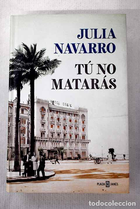 Libri di seconda mano: T&uacute; no matar&aacute;s: Navarro, Julia.- Navarro, Julia
