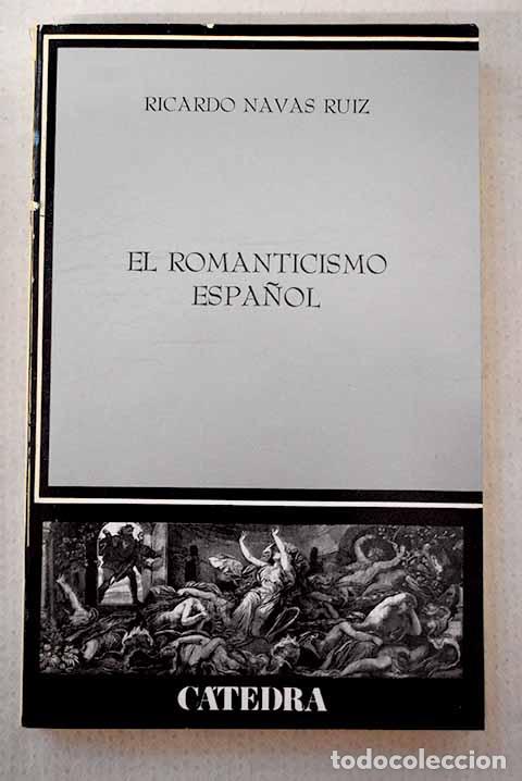 Libri di seconda mano: El romanticismo espa&ntilde;ol.- Navas Ruiz, Ricardo