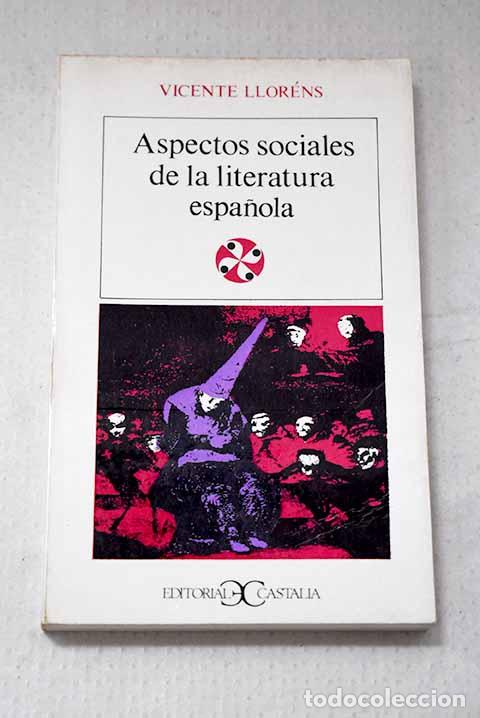 Libri di seconda mano: Aspectos sociales de la literatura espa&ntilde;ola.- Llorens, Vicente
