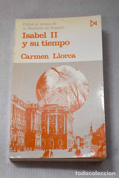 Libri di seconda mano: Isabel II y su tiempo.- Llorca, Carmen