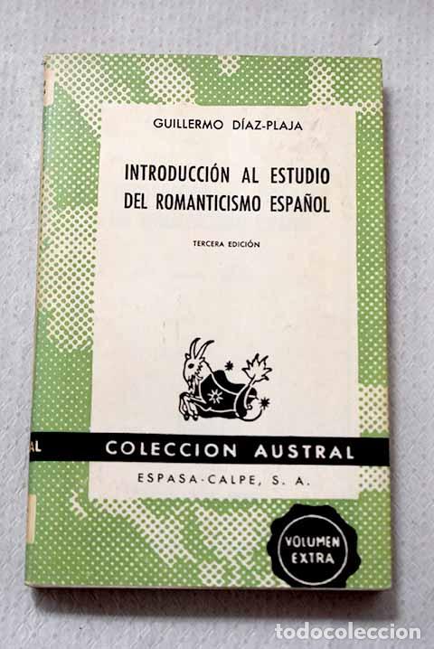 Libri di seconda mano: Introducci&oacute;n al estudio del Romanticismo espa&ntilde;ol.- D&iacute;az-Plaja, Guillermo