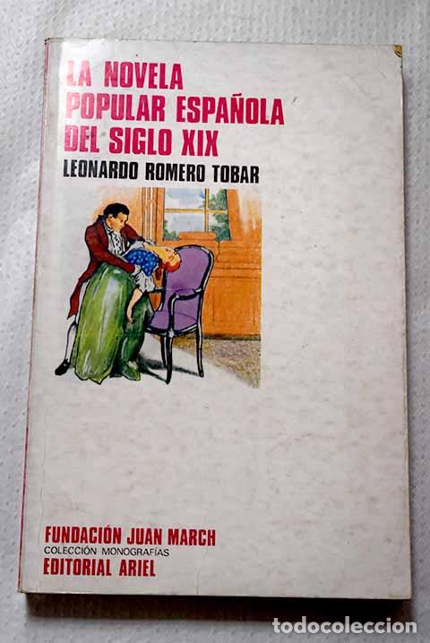 Livres: La novela popular espa&ntilde;ola del siglo XIX.- Romero Tobar, Leonardo
