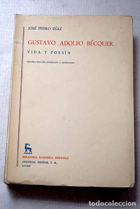 Libri di seconda mano: Gustavo Adolfo Becquer: Vida y poes&iacute;a.- D&iacute;az, Jos&eacute; Pedro