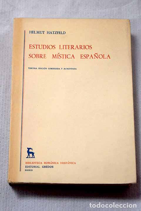 Libri di seconda mano: Estudios literarios sobre m&iacute;stica espa&ntilde;ola.- Hatzfeld, Helmut