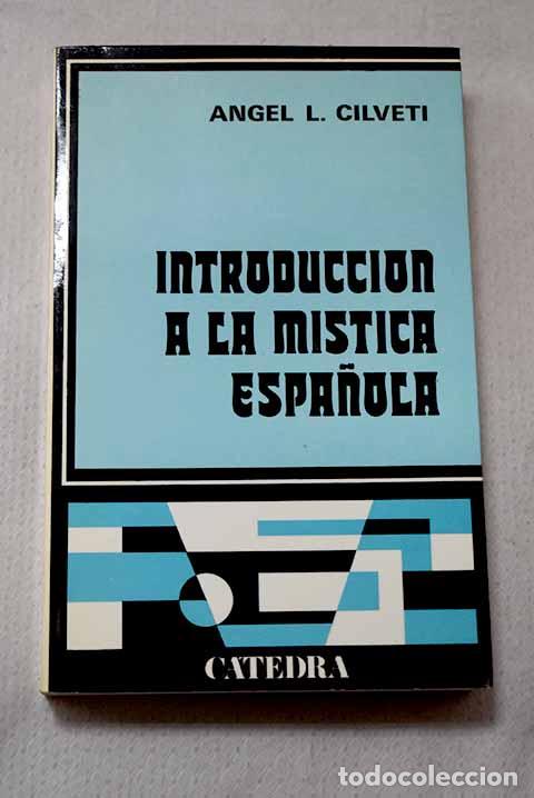 Libri di seconda mano: Introducci&oacute;n a la m&iacute;stica espa&ntilde;ola.- Cilveti, &Aacute;ngel L.