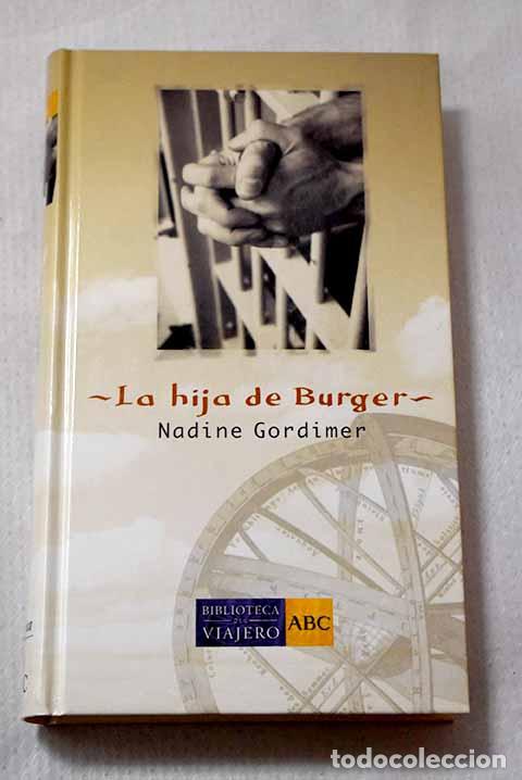 Libros: La hija de Burger: Gordimer, Nadine.- Gordimer, Nadine