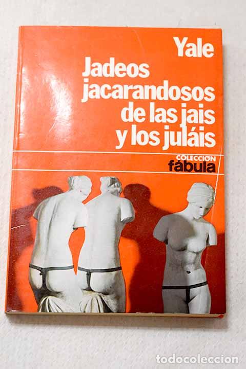 Libros: Jadeos jacarandosos de las jais y los jul&aacute;is.- Yale