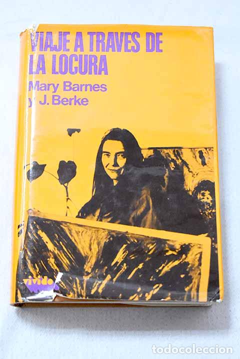 Libros: Viaje a trav&eacute;s de la locura.- Barnes, Mary