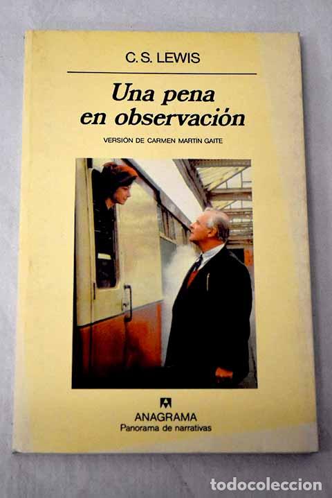 Libros: Una pena en observaci&oacute;n.- Lewis, C. S.