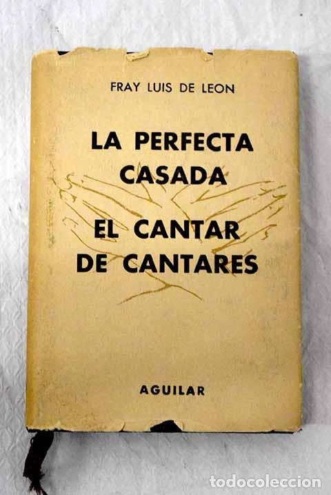 Livros em segunda m&atilde;o: La perfecta casada ; Exposici&oacute;n del Cantar de Cantares de Salom&oacute;n.- Leon, Fray Luis de
