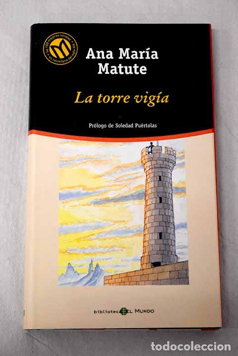 Livros em segunda m&atilde;o: La torre vig&iacute;a: Matute, Ana Mar&iacute;a.- Matute, Ana Mar&iacute;a