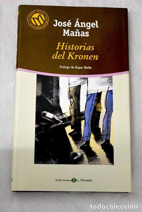 Libros: Historias del Kronen.- Ma&ntilde;as, Jos&eacute; &Aacute;ngel