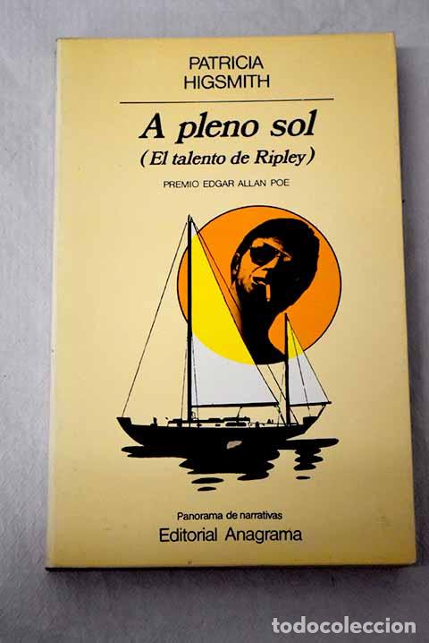 Libros: A pleno sol: (El talento de Ripley).- Highsmith, Patricia