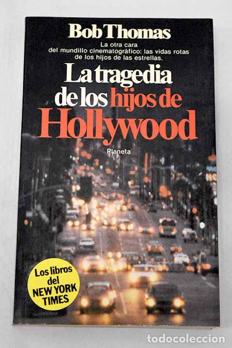 Libros: La tragedia de los hijos de Hollywood.- Thomas, Bob