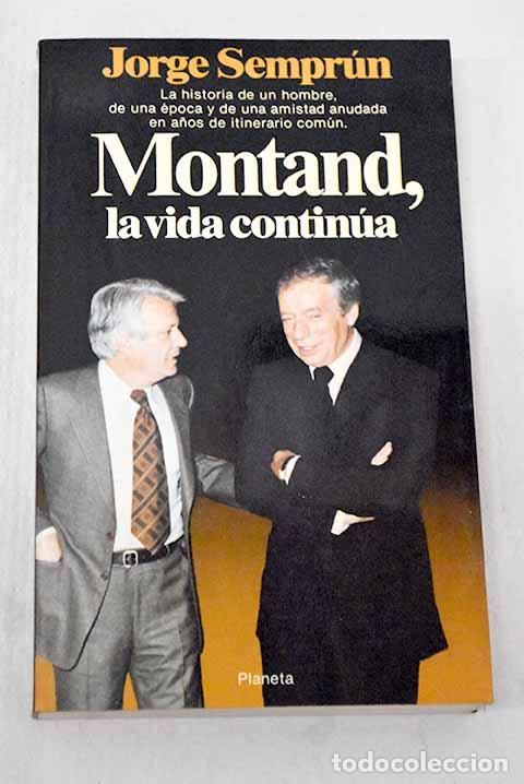 Libros: Montand, la vida contin&uacute;a.- Sempr&uacute;n, Jorge