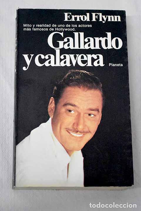 Libros: Gallardo y calavera: Flynn, Errol.- Flynn, Errol