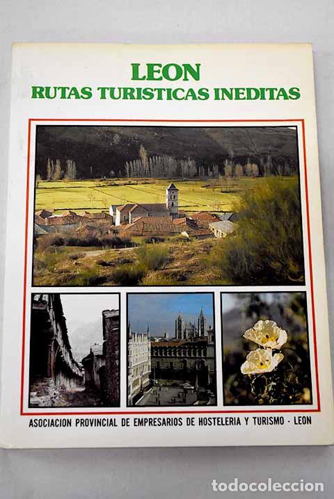 Libros: Le&oacute;n: rutas tur&iacute;sticas in&eacute;ditas.- Mart&iacute;nez Fern&aacute;ndez, Ana