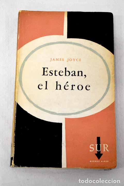 Libros: Esteban, el h&eacute;roe: Joyce, James.- Joyce, James