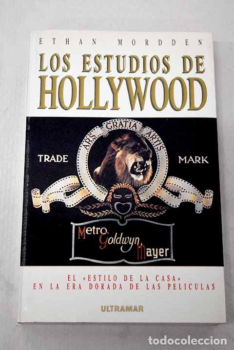 Libros: Los estudios de Hollywood: el estilo de la casa en la edad de oro del cine.- Mordden, Ethan