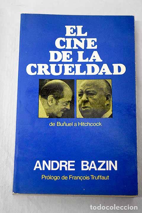 Libros: El cine de la crueldad: Eric von Stroheim, Preston Sturges, Alfred Hitchcock, Carl Th. Dreyer
