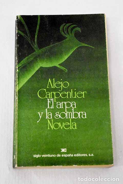 Libros: El arpa y la sombra: Carpentier, Alejo.- Carpentier, Alejo