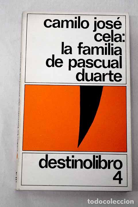 Libros: La familia de Pascual Duarte.- Cela, Camilo Jos&eacute;
