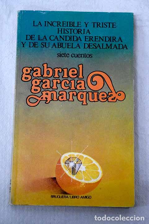 Libros: La increible y triste historia de la candida Erendira y de su abuela desalmada